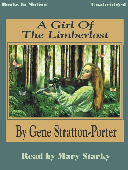 Title details for A Girl of the Limberlost by Gene Stratton Porter - Wait list